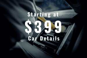 starting at $399 car detailing written on top of a close up photograph of someone cleaning a car vent