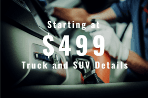 Starting at $499 truck and suv detail written on top of a photograph of someone creating details 