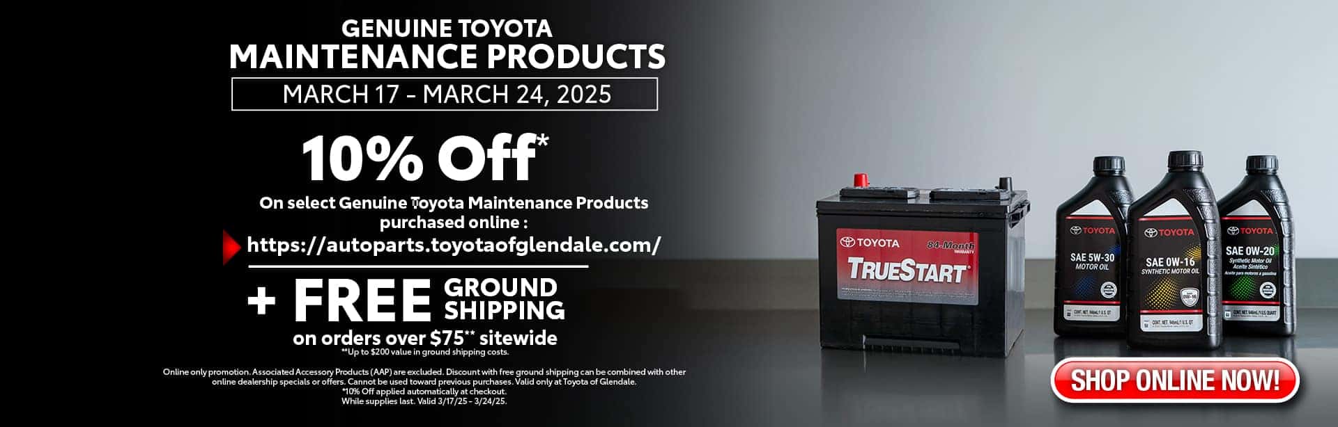 Get 10% Off on Genuine Toyota Maintenance Products purchased online. Valid 3/17 - 3/24/2025.