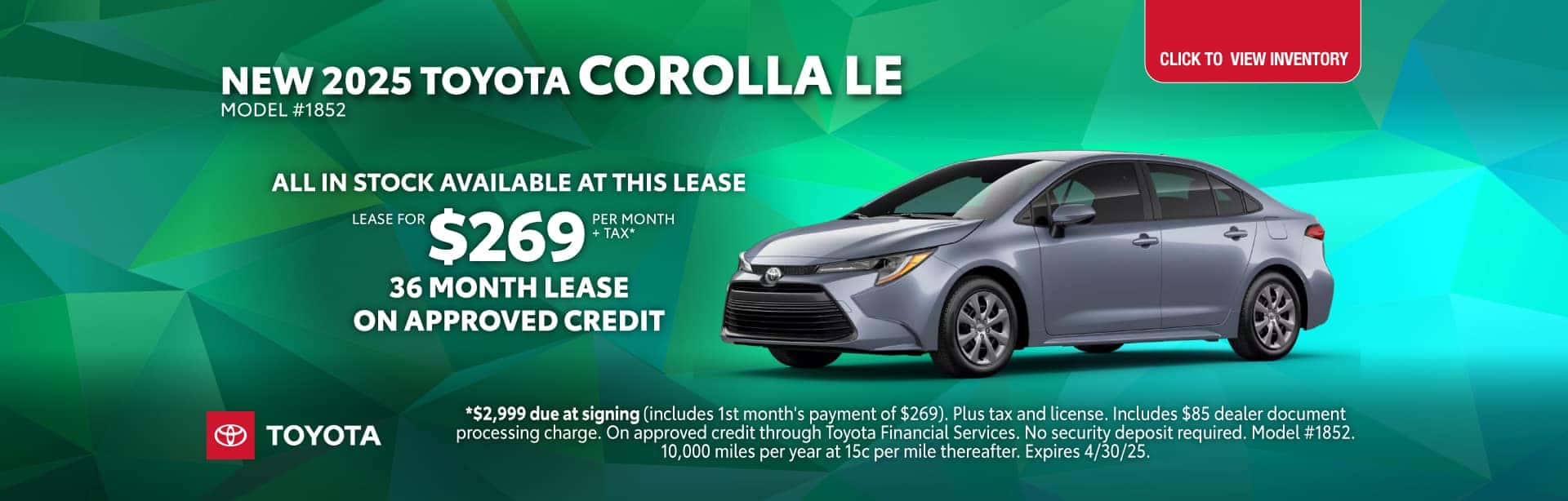 Lease a new 2025 Toyota Corolla LE for $269 per month for 36 months on approved credit.