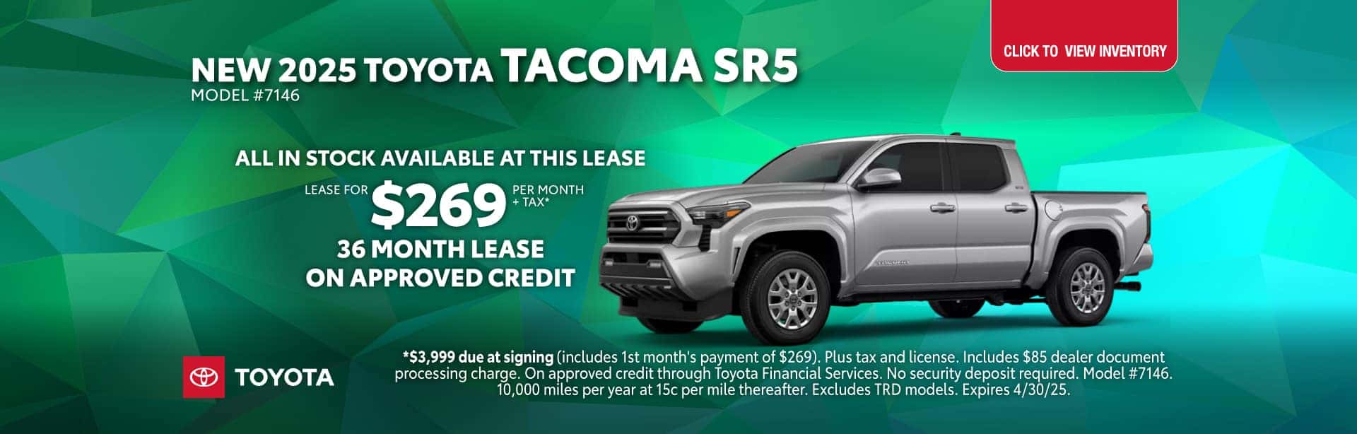 Lease a new 2025 Toyota Tacoma SR5 for $269 per month for 36 months on approved credit.