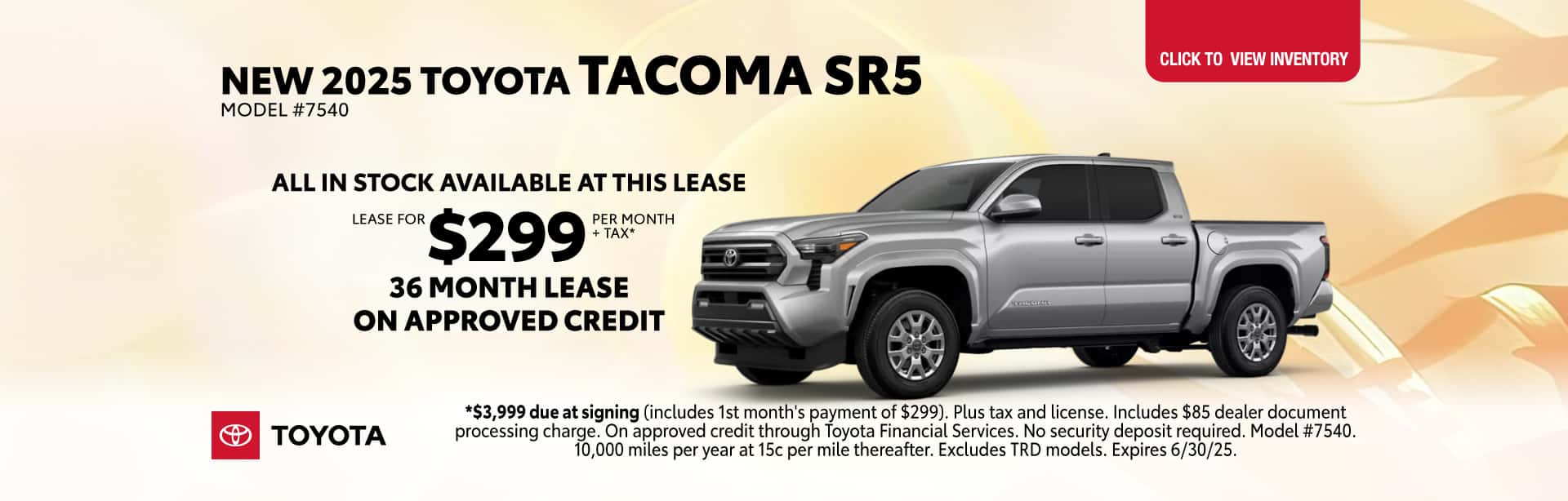 Lease a new 2025 Toyota Tacoma SR5 for $299 per month for 36 months on approved credit.