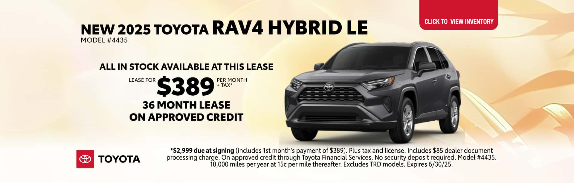 New 2025 Toyota RAV4 Hybrid LE for $389 per month for 36 months on approved credit.