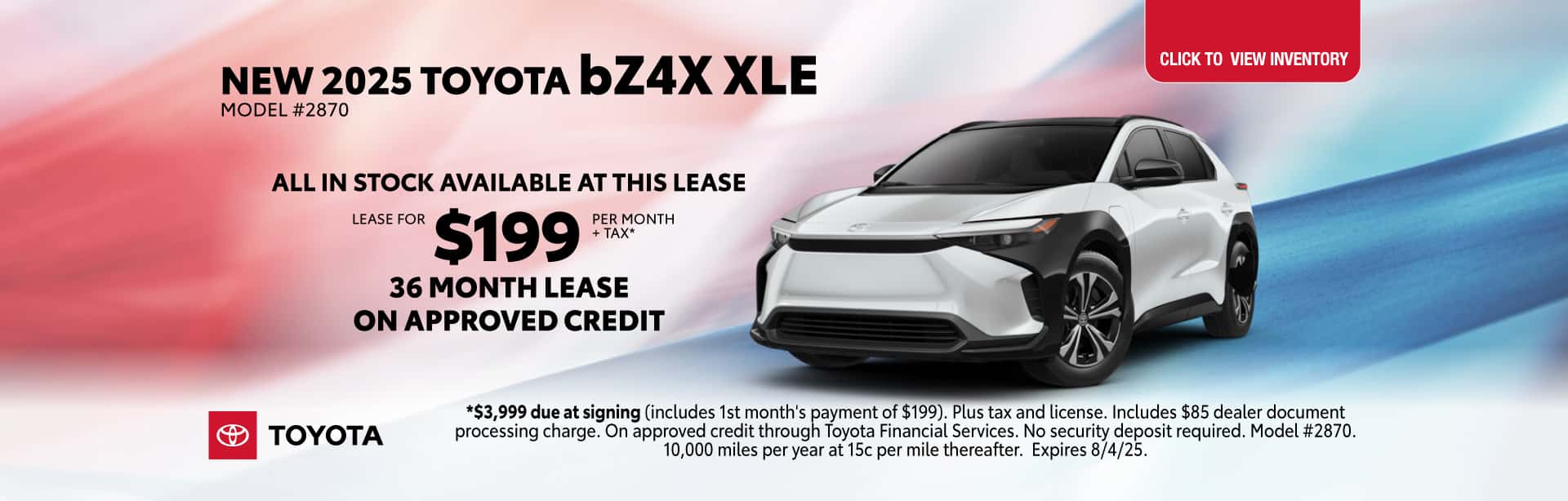 New 2025 Toyota bZ4X XLE for $199 per month +tax for 36 months on approved credit.