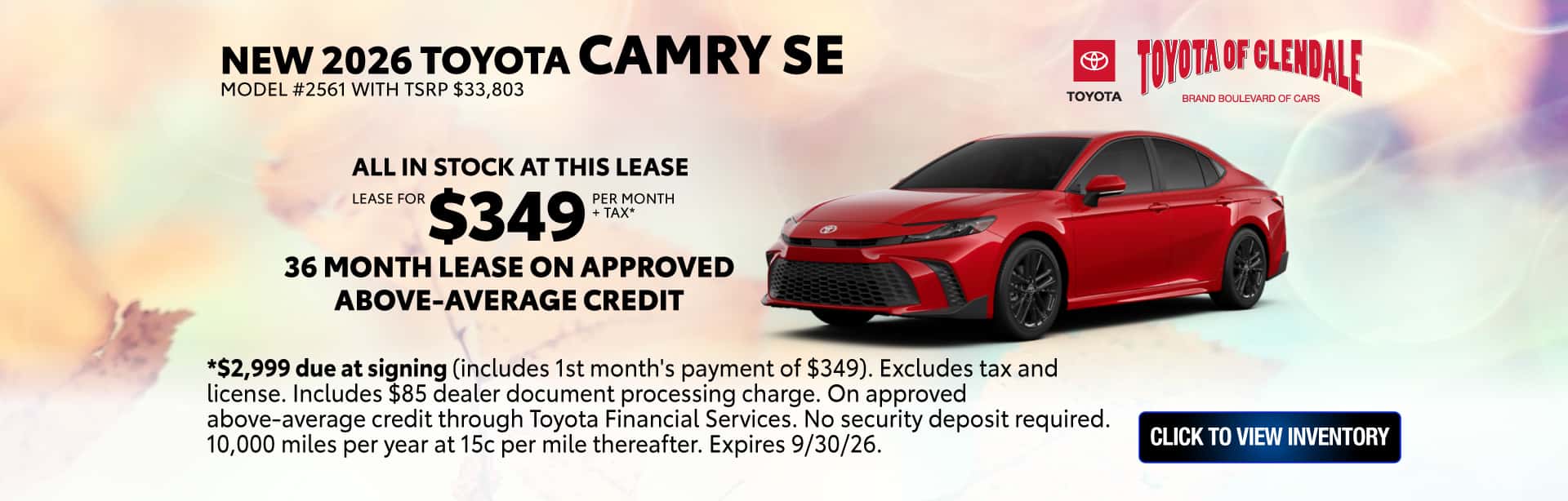 *$2,999 due at signing (includes 1st month's payment of $349). Excludes tax and license. Includes $85 dealer document processing charge. On approved above-average credit through Toyota Financial Services. No security deposit required. 10,000 miles per year at 15c per mile thereafter. Expires 9/30/26.