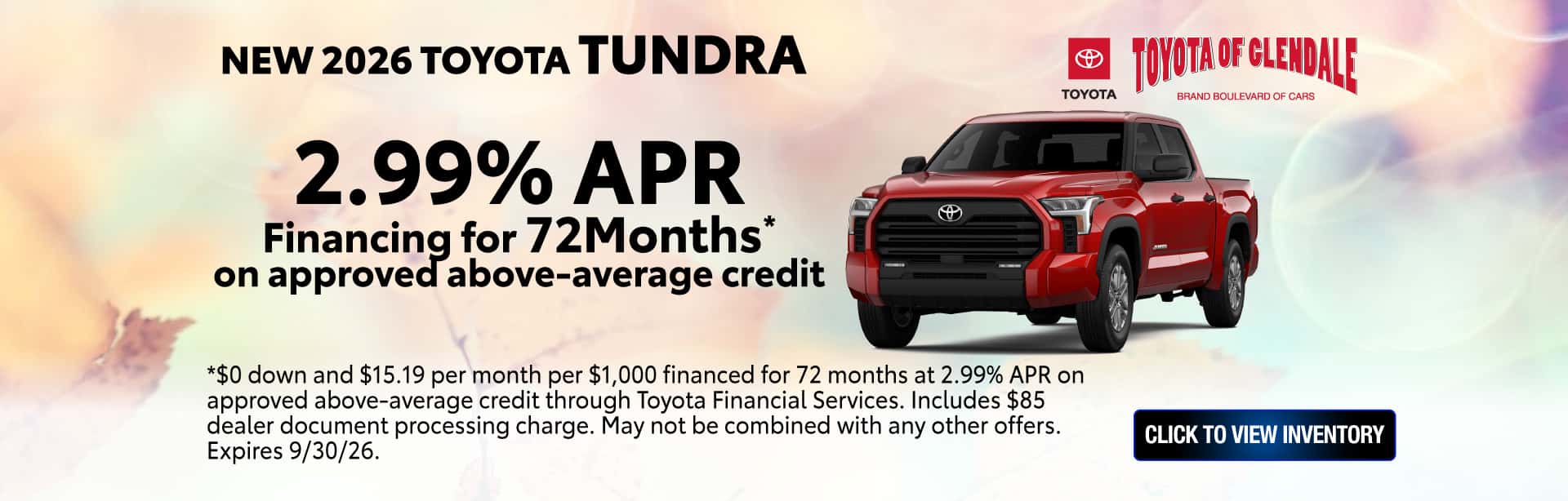 *$0 down and $15.19 per month per $1,000 financed for 72 months at 2.99% APR on approved above-average credit through Toyota Financial Services. Includes $85 dealer document processing charge. May not be combined with any other offers. Expires 9/30/26.