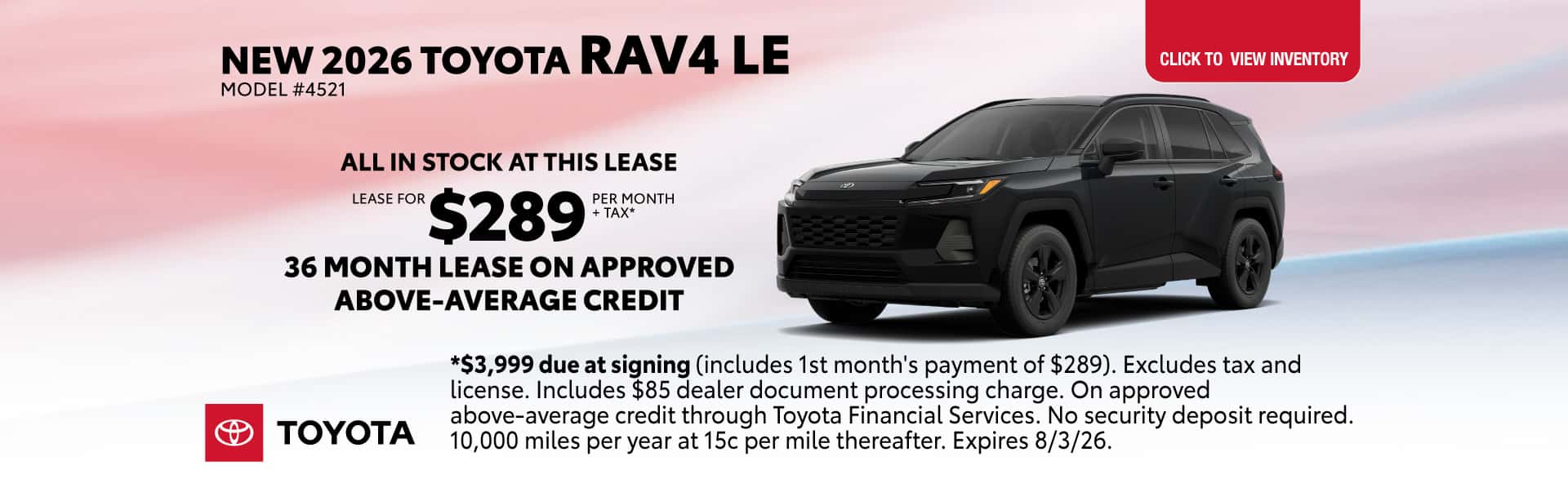 Lease a new 2026 toyota rav4 le for $289 per month +tax for 36 months on approved above-average credit.