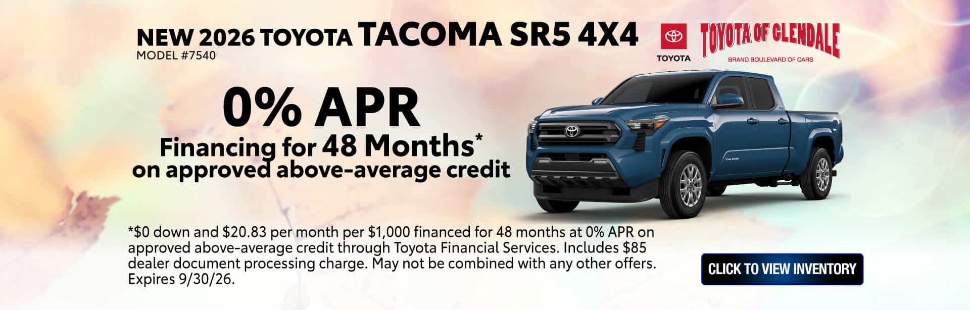 *$0 down and $20.83 per month per $1,000 financed for 48 months at 0% APR on approved above-average credit through Toyota Financial Services. Includes $85 dealer document processing charge. May not be combined with any other offers. Expires 9/30/26.