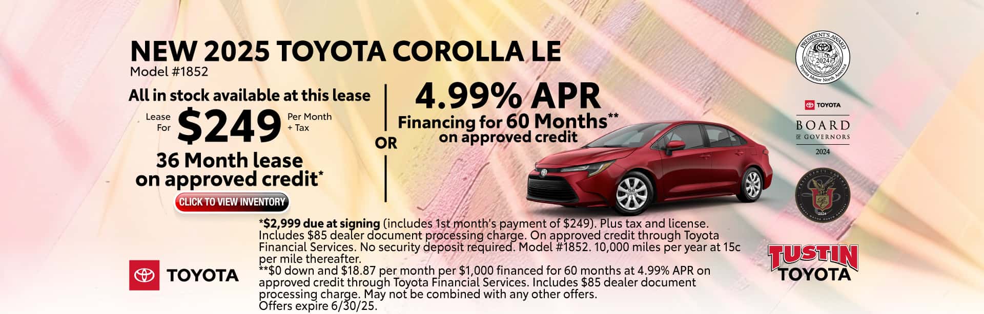 Lease a New 2025 Toyota Corolla LE for $249 per month +tax for 36 months or get 4.99% APR financing for 60 months on approved credit.