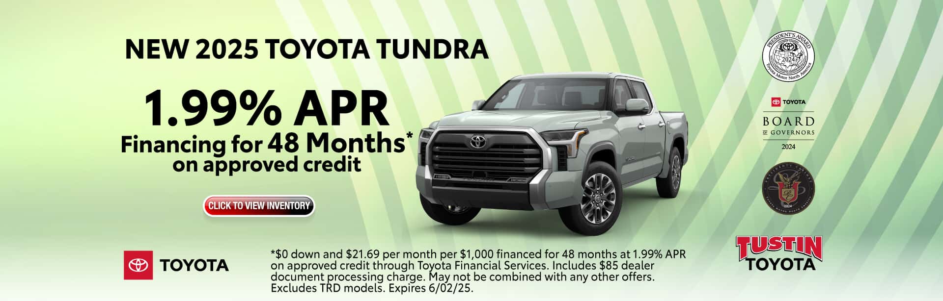 New 2025 Toyota Tundra for 1.99% APR for 48 months on approved credit.