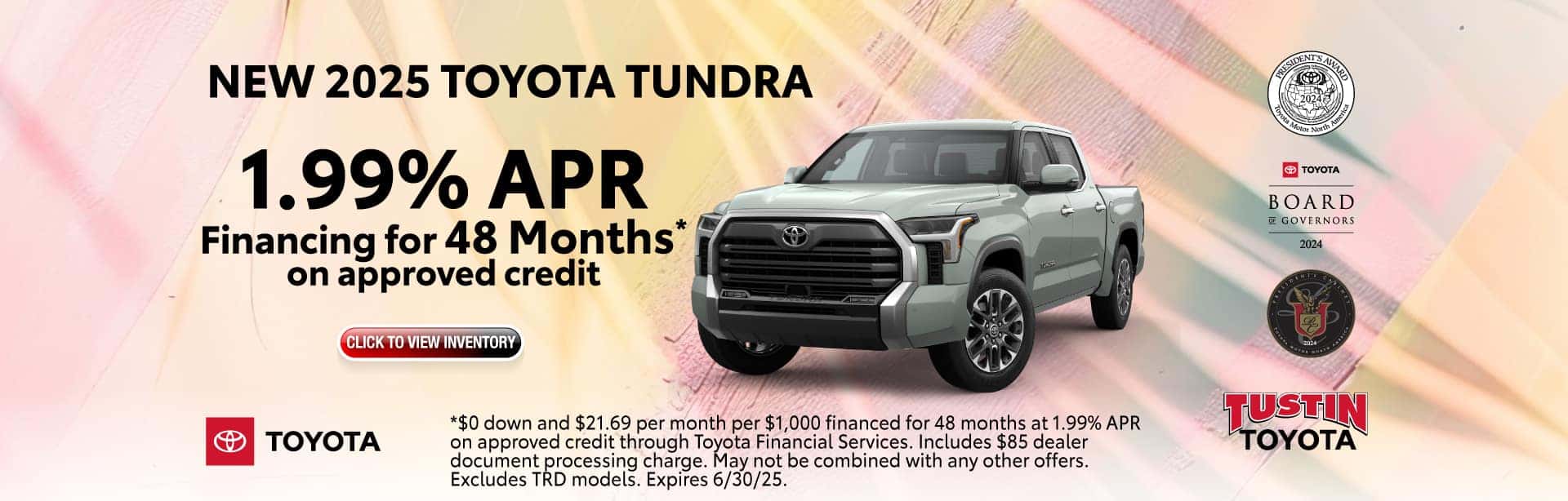 New 2025 Tundra for 1.99%APR for 48 months on approved credit.