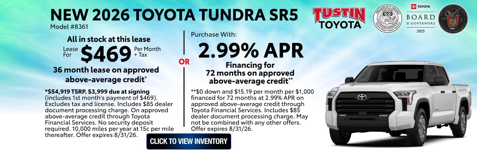 lease a new 2026 toyota tundra sr5 for $469 per month +tax for 36 months or purchase with 2.99%APR for 72 months on approved above-average credit.
