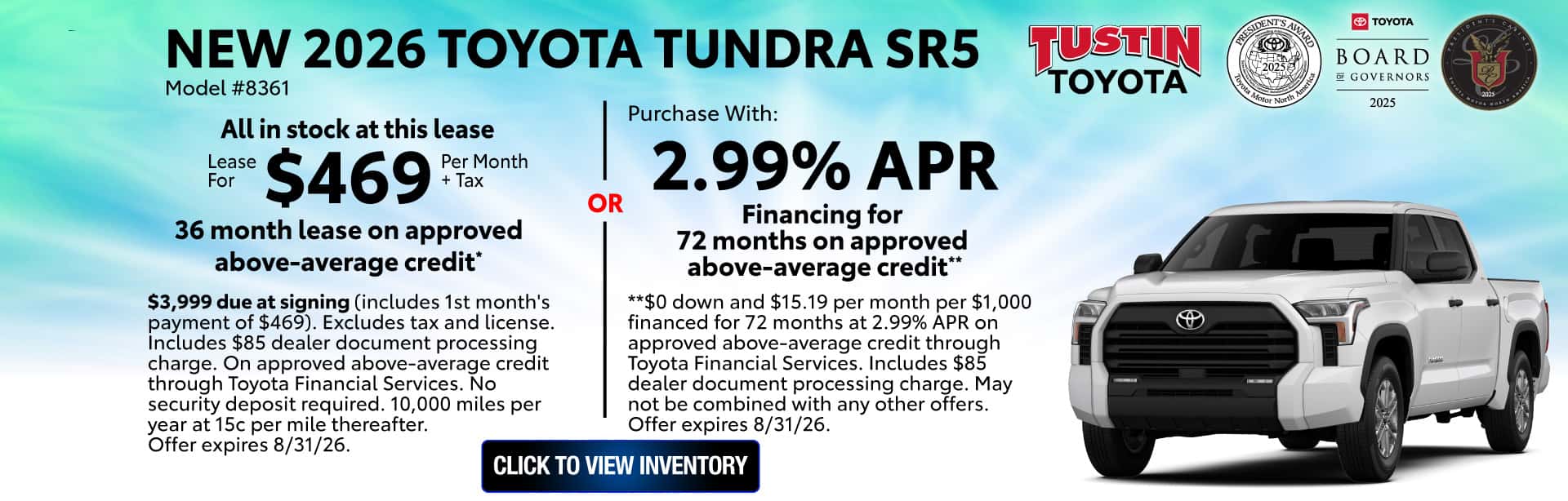 lease a new 2026 toyota tundra sr5 for $469 per month +tax for 36 months or purchase with 2.99%APR for 72 months on approved above-average credit.