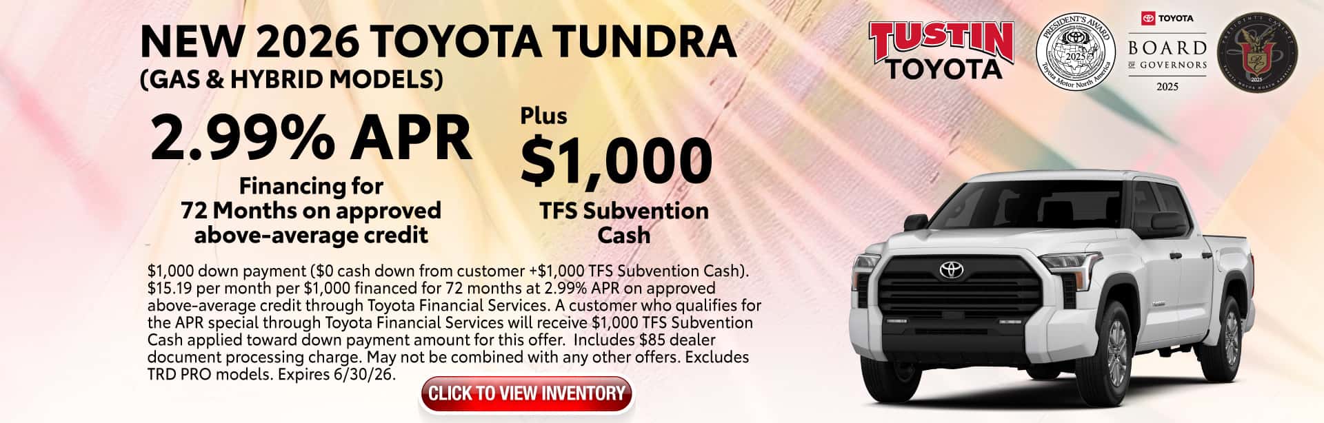 New 2026 toyota tundra for 2.99% APR for 72 months on approved above-average credit plus $1000 TFS Subvention Cash