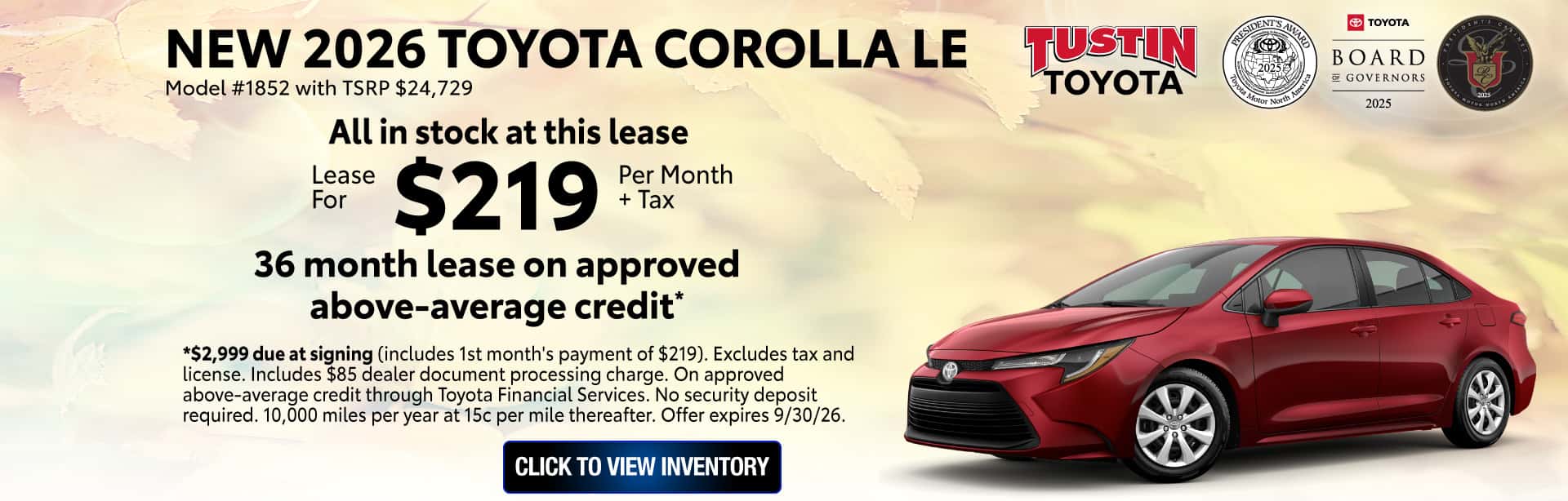 *$2,999 due at signing (includes 1st month's payment of $219). Excludes tax and license. Includes $85 dealer document processing charge. On approved above-average credit through Toyota Financial Services. No security deposit required. 10,000 miles per year at 15c per mile thereafter. Offer expires 9/30/26.