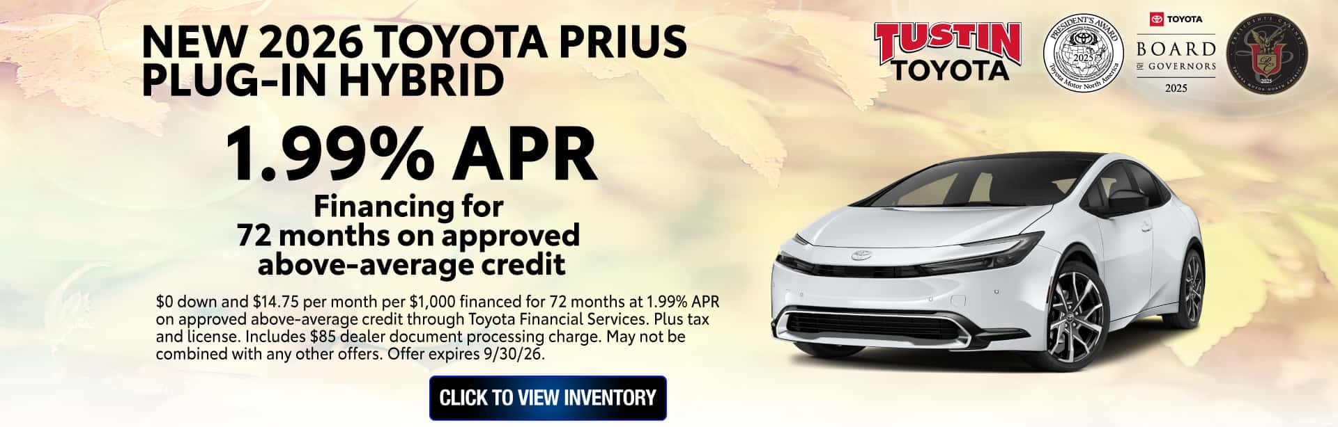 $0 down and $14.75 per month per $1,000 financed for 72 months at 1.99% APR on approved above-average credit through Toyota Financial Services. Plus tax and license. Includes $85 dealer document processing charge. May not be combined with any other offers. Offer expires 9/30/26.