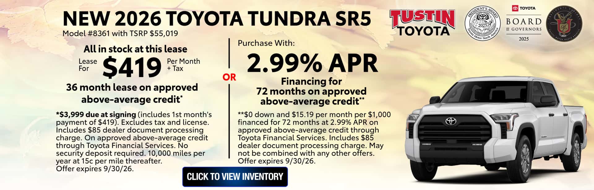 *$3,999 due at signing (includes 1st month's payment of $419). Excludes tax and license. Includes $85 dealer document processing charge. On approved above-average credit through Toyota Financial Services. No security deposit required. 10,000 miles per year at 15c per mile thereafter. Offer expires 9/30/26. **$0 down and $15.19 per month per $1,000 financed for 72 months at 2.99% APR on approved above-average credit through Toyota Financial Services. Includes $85 dealer document processing charge. May not be combined with any other offers. Offer expires 9/30/26.