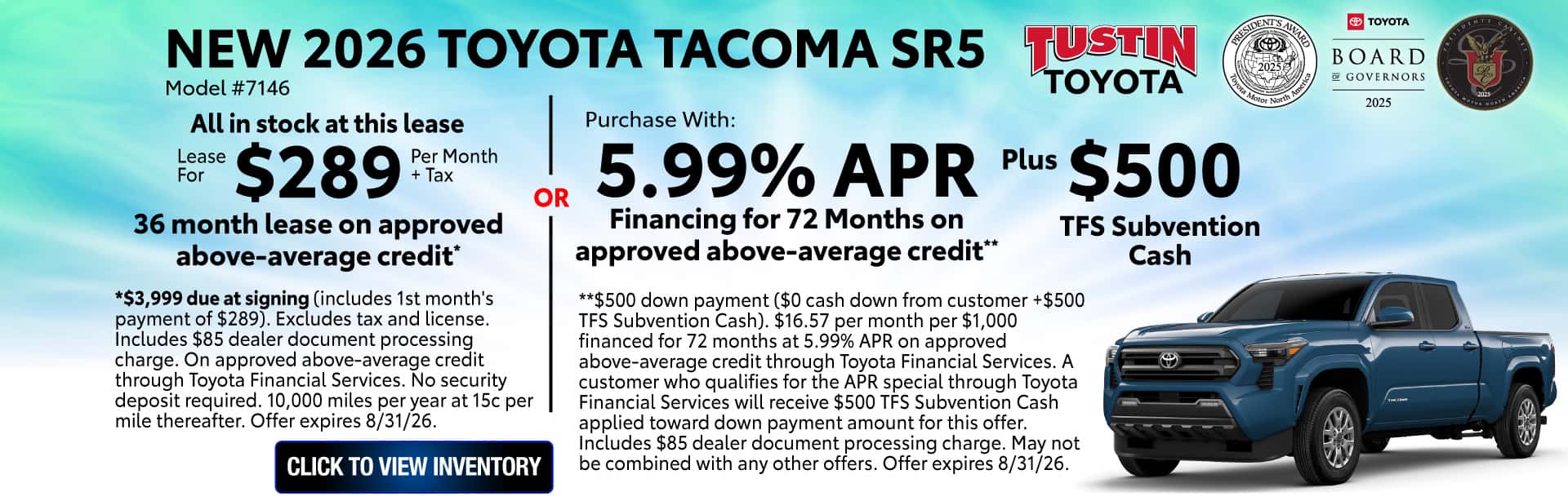 Lease a new 2026 toyota tacoma sr5 for $289 per month +tax for 36 months or purchase for 5.99% apr for 72 months plus $500 TFS Subvention cash on approved above average credit