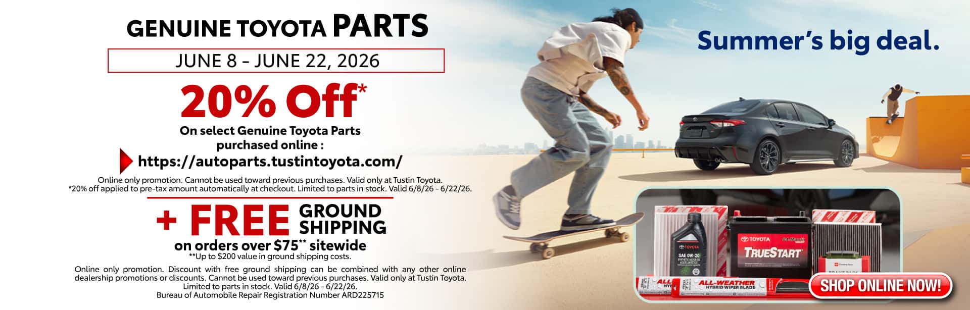 June 8 - June 22, 2026 - 20% Off Genuine Toyota Parts purchased online with Free ground shipping on orders over $75 sitewide (up to $200 value)